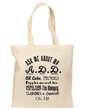 Ask Me About My A.D.D. Grocery Tote Bag