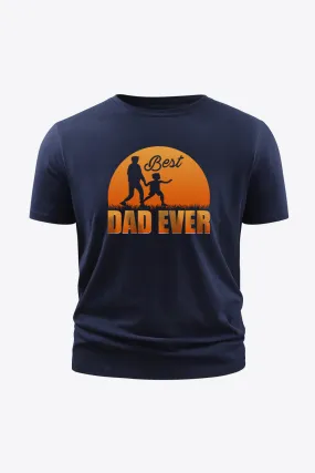 Full Size BEST DAD EVER Graphic Round Neck Short Sleeve Cotton T-Shirt