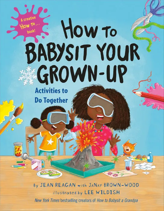 How to Babysit Your Grown-Up: Activities to Do Together Hardcover Book